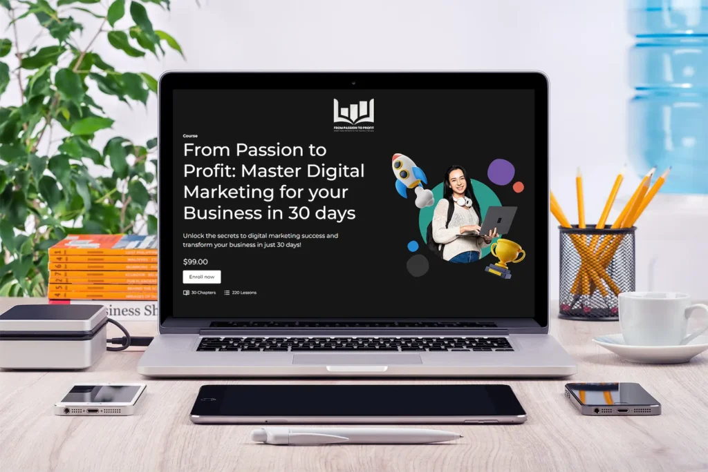 Passion to Profit - Digital Marketing Course