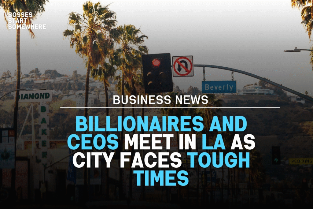 Billionaires and CEOs Meet in LA as City Faces Tough Times